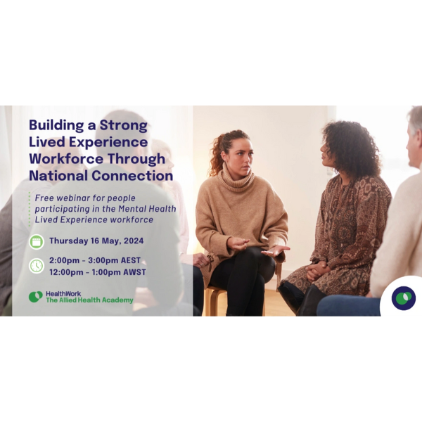Building a Strong Mental Health Lived Experience Workforce Through National Connection